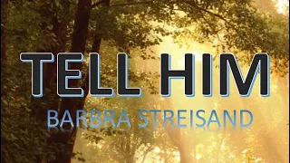 "Tell Him" -- Barbra Streisand [PIANO Instrumental w/ Lyrics]