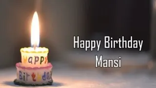 HAPPY BIRTHDAY MANSI, HAPPY BIRTHDAY SONG. HUM SAB BOLENGE HBD 2U.   HAPPY BIRTHDAY MANSI 22/8/19