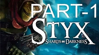 Styx Shards of Darkness full gameplay part 1 (No commentary)