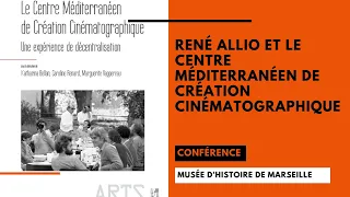 CONFÉRENCE : RENÉ ALLIO ET LE CENTRE MÉDITERRANÉEN DE CRÉATION CINÉMATOGRAPHIQUE