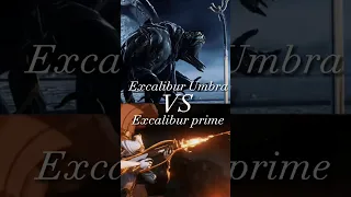 Excalibur Umbra VS Excalibur Prime #Warframe #Edit