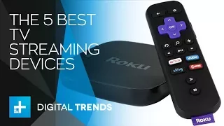 The 5 Best TV Streaming Devices