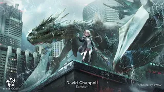 Most Heroic Epic Music Ever: "Echelon" by David Chappell