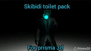 skibidi toilet pack for prisma 3d download in comments/description