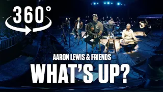 What's Up? (cover) by Aaron Lewis and Sully Erna in 360/VR