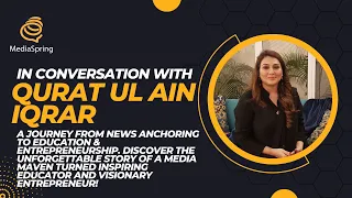 In Conversation with Qurat ul Ain Iqrar | The Complete Journey Unveiled! | Interview | MediaSpringPK