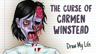 THE CURSE OF CARMEN WINSTEAD | Draw My Life