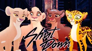Shut Down - Kiara, Rani, Fuli & Vitani (300 SPECIAL)