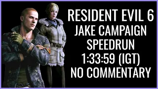 Resident Evil 6 (PS4) - Jake Campaign Speedrun - 1:33:59 (IGT)