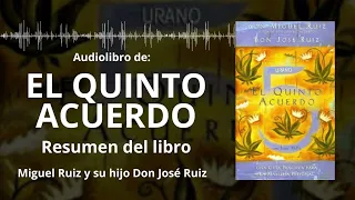 EL QUINTO ACUERDO - Resumen del Libro | Audiolibro de MIGUEL RUIZ Y JOSÉ RUIZ | Voz + PDF Descargar📥