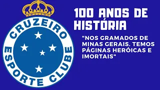 CRUZEIRO 100 ANOS DE HISTÓRIA | O MAIOR CAMPEÃO DE MINAS