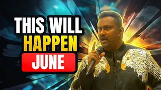 Important Prophetic Word that will fulfill on June..Get Ready!