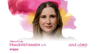 Alles in Butter mit Jule Lobo | Podcast »Frauenstimmen« mit Ildikó von Kürthy