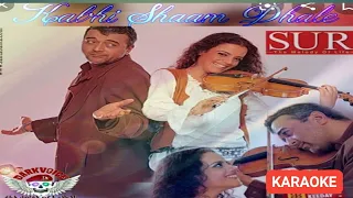 Kabhi sham dhale#SUR#Karaoke Female Part#