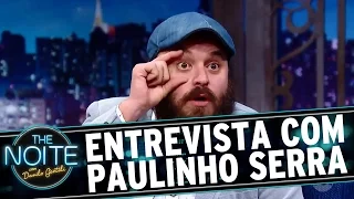 The Noite (11/10/16) - Entrevista com Paulinho Serra