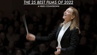 THE 25 BEST FILMS OF 2022: A Video Countdown