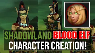 NEW Shadowlands Blood Elf  Character Creation Options