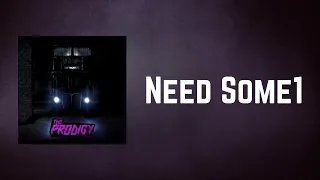 The Prodigy - Need Some1 (Lyrics)