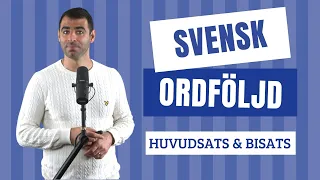 SVENSK ORDFÖLJD (huvudsats och bisats)