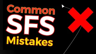 Common SFS Mistakes you shouldn’t do