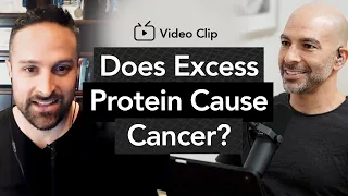 Dispelling myths that excess protein intake increases cancer risk | The Peter Attia Drive Podcast