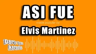 Elvis Martinez - Asi Fue (Versión Karaoke)