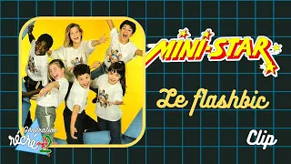 Mini-Star - Le Flashbic - Clip