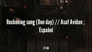 Reckoning song (One Day) // Asaf Avidan ; Español // Live versión