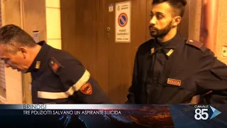 08 novembre 2018   Brindisi   Tre poliziotti salvano un aspirante suicida