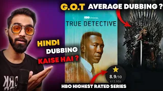 True Detective Hindi Dubbed Review | Game Of Thrones Hindi Dubbed | True Detective Review