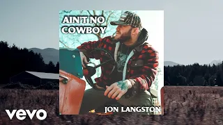 Jon Langston - Ain't No Cowboy (Official Audio)