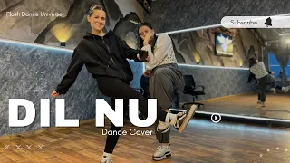 Dil Nu | Flash Dance Universe | Cover Dance