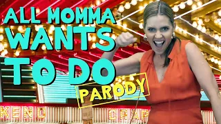 All Momma Wants To Do - Sheryl Crow Parody