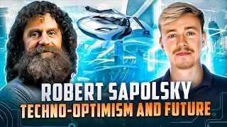 Robert Sapolsky interview. Techno-optimism, happiness, FOMO, Metaverse