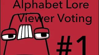 Alphabet Lore Viewer Voting Episode 1: A