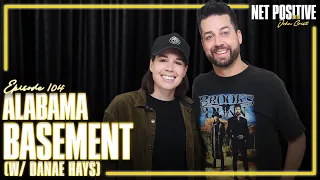 Alabama Basement (w/ Danae Hays) | Net Positive with John Crist