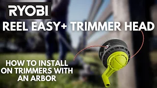 How to Install the RYOBI REEL EASY+ Bump Feed Head on Trimmers With an Arbor