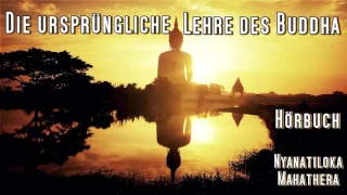 Die ursprüngliche Lehre des Buddha ( Hörbuch ) - Nynatiloka Mahathera