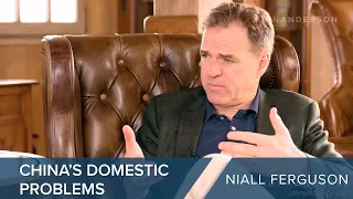 Niall Ferguson | China's Domestic Problems | #CLIP