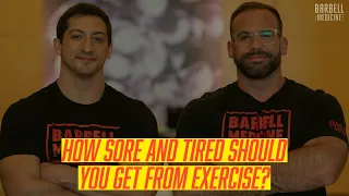 How Sore and Tired Should You Get From Exercise and How-To Adjust Training