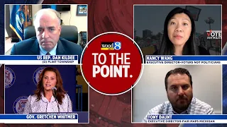 To The Point: Redistricting in Michigan, Gov. Whitmer, Rep. Kildee