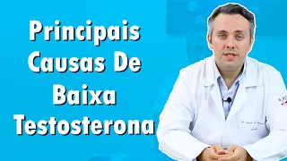 Causas De Baixa Testosterona | Dr. Claudio Guimarães