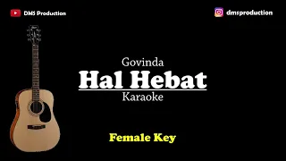 Hal Hebat - Govinda | Female Key | KARAOKE AKUSTIK