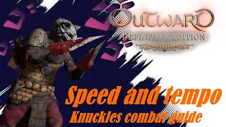 Outward definitive edition : Knuckles Combat Guide (Gauntlets)