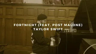 fortnight: taylor swift feat. post malone (piano rendition)