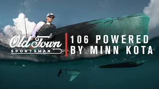 Old Town Sportsman: Meet the 106 Powered By Minn Kota