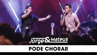 Jorge & Mateus - Pode Chorar - [DVD Ao Vivo Em Goiânia] - (Clipe Oficial)