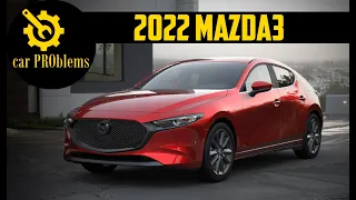 2022 Mazda 3 Problems, Recalls, Complaints