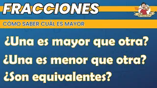 9. COMPARACIÓN DE FRACCIONES | ¿Cuál es mayor?