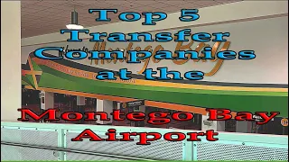 TOP 5 TRANSFER COMPANIES at MONTEGO BAY AIRPORT to get you safely from the airport to your resort